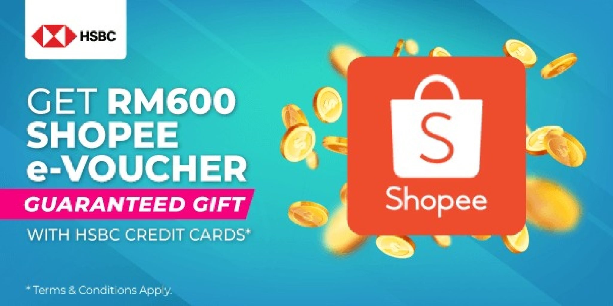 Get a FREE Shopee EVoucher worth RM600 when you apply HSBC Platinum