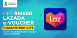 Free RM600 Lazada E-Voucher with Apply Credit Cards