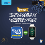 FREE RM1,000 Touch ‘n Go eWallet Credit OR Xiaomi Smart Band 7 Pro With RHB Bank Credit Card!