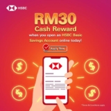 Get RM30 Cash Reward When You Open an HSBC Basic Savings Account Online