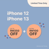 Get your iPhone 12 or 13 NOW and enjoy an EXTRA RM100 OFF !