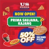 US Pizza PRIMASAUJANA, KAJANG Opening 50% Off Promotion