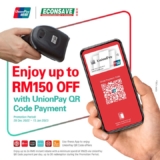Econsave X UnionPay Up To RM150 Rebate