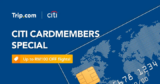 Trip.com Offers Citi Cardmembers RM100 OFF Savings with Credit Cards Jan 2023