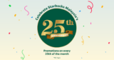 Starbucks 25% off any handcrafted beverage & Merchandise 25th Anniversary Promotion