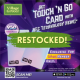 Enhanced Touch N Go card Restocked at Village Grocer