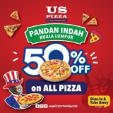 50% OFF PIZZA deal when you dine-in/ take away at US Pizza Pandan Indah outlet