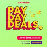 MYAirline Pay Day Deal Fly domestically from MYR 25 and fly internationally from MYR 99