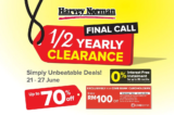 Harvey Norman 1/2 YEARLY CLEARANCE FINAL CALL