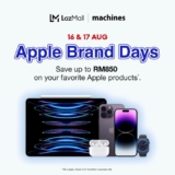 Machines x LazMall Apple Brand Days up to RM850 Saving Sale
