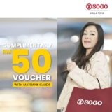 SOGO Free RM50 voucher for Maybank Cardmembers