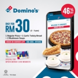Domino’s Pizza offers RM30 for 1 Regular Pizza + 1 Garlic Twisty Bread + 2 Mushroom Soup