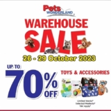 Pets Wonderland Annual Warehouse Sale 2023 discounts of up to 70% OFF on pet toys, accessories, pet food, cat litters and more!