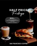 San Francisco Coffee 2nd Cup Spanish Latte 50% Off  Every Friday