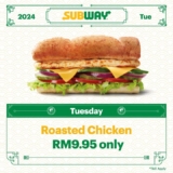 Subway Tuesday Treat 2024 : Indulge in Roasted Chicken Sub for Only RM9.95!