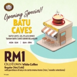 OLDTOWN White Coffee Batu Caves Outlet Opening RM1 Promotion