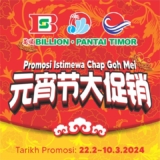 BILLION • TIMOR BEACH Supermarket Special Promotion “CHAP GOH MEI” 22.2~10.3.2024