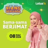Lotus’s Sama Sama Riang Berganda Sales on 8 March 2024