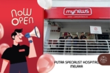 myNEWS Putra Specialist Hospital, Melaka Opening Promotions