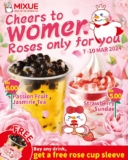 MIXUE Women’s Day 2024: Cheers to Women, Free Roses for You Promo – Limited Stock!