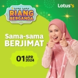 Lotus’s Sama sama Riang Berganda Sale on 1 April 2024