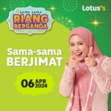 Lotus’s Sama sama Riang Berganda Sale on 6 April 2024