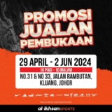 Al-Ikhsan Sports: Kluang Johor Opening Sale – Unbeatable Deals this May 2024