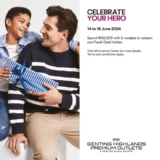 Celebrate Your Hero with Genting Highlands Premium Outlets Specials!