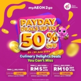 Explore Irresistible Culinary Delights with myAEON2go’s Payday Deals on June 2024