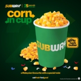 Subway Malaysia Celebrates 25 Years with New Corn In Cup Snack