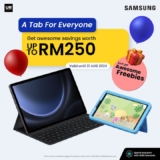 Get Up to RM250 Off on Samsung Tabs and Watches: Amazing Freebies Inside!