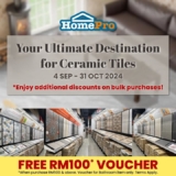 Ceramic Tile Extravaganza at HomePro: Get RM100 Voucher & Bulk Discounts! (September 2024)