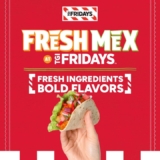 TGI Fridays : Savor Authentic Mexican Flavors with Fridays’ New Fresh Mex Menu!