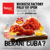 Ipoh Food Lovers Rejoice! Richeese Factory Opens Its Doors in Palo 101 on September 17th With Free Fire Chicken!