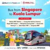 50% OFF Kuala Lumpur Bus Tickets from Singapore! Limited Time Offer!