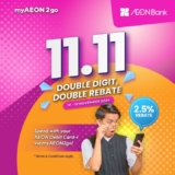 Double the Savings: Score a 2.5% Rebate with AEON’s 11.11 Double Digit Double Rebate!