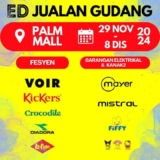 Palm Mall Seremban Warehouse Sale: Grab Huge Discounts on Top Brands! (November-December 2024)