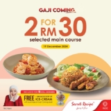 Secret Recipe’s Gaji Coming Deal: Enjoy 2 Main Courses for RM30!