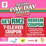 Reload & Reward Yourself at 7-Eleven Malaysia! (December 2024 – January 2025)