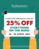 Celebrate Your SPM Results with a 25% Discount at Italiannies – April 2025 Offer!