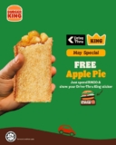 Burger King Enjoy FREE Apple Pie with Every RM20 Purchase at BK Drive-Thru – May 2025 Promotion!