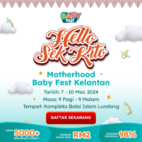 Motherhood Baby Fest Kelantan 2024