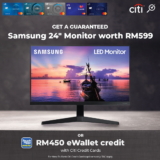 FREE Touch ‘n Go eWallet Credit worth RM450 / Samsung 24” Monitor worth RM599 with apply Citibank Card