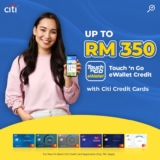 Free Touch ‘n Go eWallet Credit up to RM350 Credit with apply Citibank Card