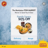 Manhattan Fish Market Family Savers 50% Off Promotion