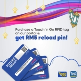 Purchase Touch ‘n Go RFID & get Free RM5 Touch ‘n Go eWallet reload pin!