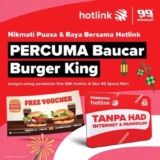 Get a FREE Baucar Burger King with every purchase of Pek SIM Hotlink at 99Speedmart!
