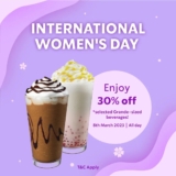 Starbucks Celebrate International Women’s Day 2023 with 30% off Promotion