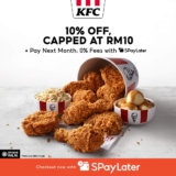 Finger Lickin’ Good Deal: KFC Offers RM10 Off with SpayLater – Hurry Up! | April 2024 Promo