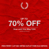 FRED PERRY: UP TO 70% OFF AT MITSUI OUTLET PARK, SEPANG